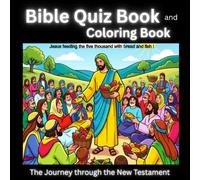 Bible Quiz Book and Coloring Book: The Journey through the New Testament