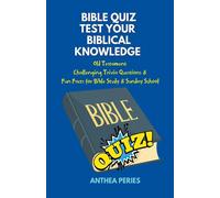 Bible Quiz Test Your Biblical Knowledge Old Testament Challenging Trivia Questions & Fun Facts For Study & Sunday School