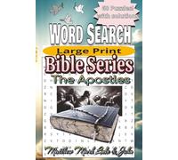 Bible Series The Apostles Word Search Puzzle: Word Search with Large Print about the Apostles Matthew, Mark, Luke and John | 6x9, 120 pages | 60 ... Solutions | Gift for Bible study or free time
