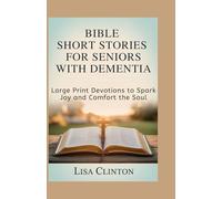 Bible Short Stories for Seniors with Dementia: Large Print Devotions to Spark Joy and Comfort the Soul