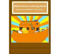 Bible Stories Coloring Book: Everyone is Invited To The Party