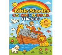 Bible Stories Coloring Book for Kids: 25 Inspiring Old Testament Stories with Scriptures, Fun Scenes, and Easy-to-Color Illustrations