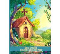 Bible Stories Coloring Book for Kids: Fun and Easy Illustrations of God’s Word