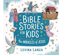 Bible Stories For Kids: The Miracles of Jesus