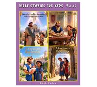 Bible Stories For Kids, Vol.13., Christian Series, Stories, Children's Bible Stories, Biblical Stories, Sunday School Book: With the Continued Stories on the Life of David & Absalom