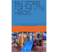 BIBLE STORIES FOR LITTLE HEROES: Western Christian Western Values as the base for successfully capitalist societies