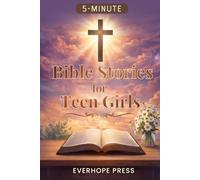 Bible Stories For Teen Girls: 5-Minute Gentle Devotions for Anxiety, Overthinking, and Stress - Short, Easy Faith-Based Encouragements to Calm the Mind and Heart