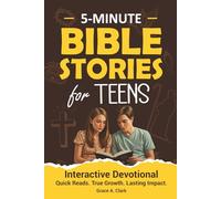 Bible Stories for Teens: 5-Minute Interactive Devotions With Insights, Reflection Prompts, and Prayers for Today’s Teen Boys & Girls to Grow Faith, Overcome Challenges, and Thrive