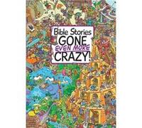 Bible Stories Gone Even More Crazy by Josh Edwards Juliet David, Emiliano Migliardo (Auteur)