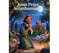 Bible Stories, Jesus Prays in Gethsemane, New Testament Stories, Biblical Stories, Sunday School Book, Christian Children Stories: Religious book, ... Book, Biblical Stories for Kids, Noah's Ark