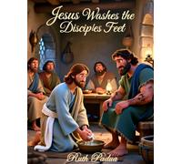 Bible Stories, Jesus Washes the Disciples’ Feet: A New Testament Bible Story for Kids About Serving Others and Following Jesus: Religious, ... Book, Biblical Stories for Kids, Noah's Ark
