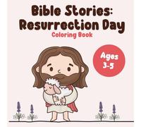 Bible Stories: Resurrection Day: Coloring Book