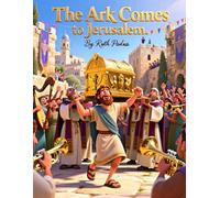 Bible Stories, The Ark Comes to Jerusalem, Stories of David, Christian Children's Stories Book, Sunday School Story Book: Religious, Inspirational ... Book, Biblical Stories for Kids, Noah's Ark