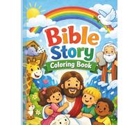 Bible Story Coloring Book: A Christian Coloring Book for Kids Ages 4-8 | Learn Bible Stories While Coloring Noah’s Ark, David and Goliath, Jonah and the Big Fish, and More