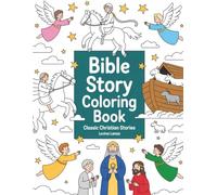 Bible Story Coloring Book: Classic Christian Stories for Kids: | Fun Activities for Young Hearts