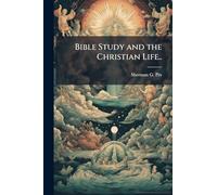 Bible Study and the Christian Life..