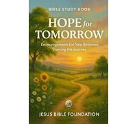 Bible Study Book Hope for Tomorrow: Encouragement for New Believers Starting the Journey