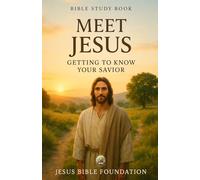 Bible Study Book Meet Jesus: Getting to Know Your Savior