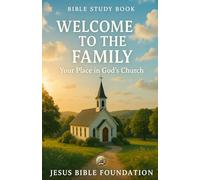 Bible Study Book Welcome to the Family: Your Place in God’s Church