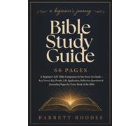 BIBLE STUDY GUIDE 66 PAGES: A Beginner's KJV Bible Companion So You Never Get Stuck - Key Verses, Key People, Life Application, Reflection Questions & Journaling Pages for Every Book of the Bible