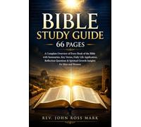 BIBLE STUDY GUIDE 66 PAGES: A Complete Overview of Every Book of the Bible with Summaries, Key Verses, Daily Life Application, Reflection Questions & Spiritual Growth Insights for Men and Women