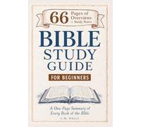 Bible Study Guide 66 Pages for Beginners: An Easy-To-Read Summary | Know Where to Start & Understand All 66 Books
