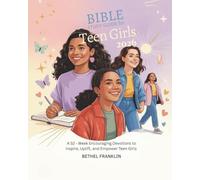 BIBLE STUDY GUIDE FOR TEEN GIRLS 2026: A 52- W ncouraging Devotions to Inspire Uplift and Empower Teen Girls