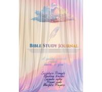 Bible Study Journal 2026 - A Guided Space to Reflect, Learn, and Grow: A frameworks that help believers move beyond passive reading and into application of spiritual practice.