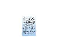 Bible Study Journal: A Christian Workbook For Weekly Bible Study Class: I Can Do All Things Through Christ Who Strengthens Me - Philippians