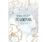 BIBLE STUDY JOURNAL: Prioritizing Connection Over Perfection