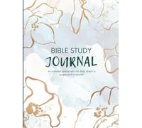 BIBLE STUDY JOURNAL: Prioritizing Connection Over Perfection