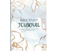 BIBLE STUDY JOURNAL: Prioritizing Connection Over Perfection (7" x 10")