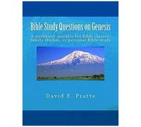 Bible Study Questions On Genesis: A Workbook Suitable For Bible Classes, Family Studies, Or Personal Bible Study