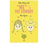 Bible Study With "Me" And The Cowboy