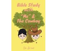 Bible Study With "Me" And The Cowboy