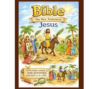 Bible - The New Testament - Jesus A Christian Activity Book for Kids Ages 4-8+ with Tracing, Coloring, Puzzles, and Faith-Based Learning