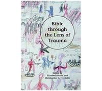 Bible Through The Lens Of Trauma