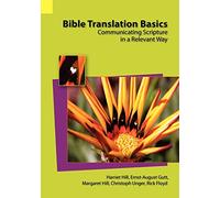 Bible Translation Basics: Communicating Scripture in a Relevant Way
