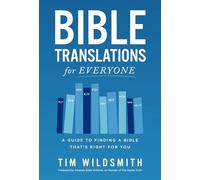 Bible Translations for Everyone: A Guide to Finding a Bible That’s Right for You