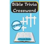 Bible Trivia Crossword A Puzzle Book: Crossword Puzzles with Easy to Read Print about Bible Books, Scripture Characters, and More | 6x9 inches 110 Pages 55 Puzzles Gifts for Christians