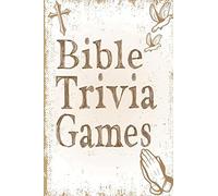 Bible Trivia Games: 1000+ Questions To Sharpen Your Understanding Of Scripture