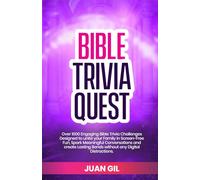 Bible Trivia Quest: Over 1000 Engaging Bible Trivia Challenges Designed to Unite Your Family in Screen-Free Fun, Spark Meaningful Conversations, and Create Lasting Bonds