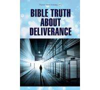 Bible Truth About Deliverance