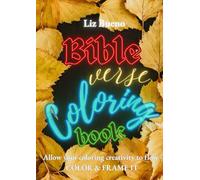 Bible Verse Coloring Book: Allow your coloring creativity to flow - COLOR & FRAME IT