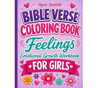 Bible Verse Coloring Book: Feelings: Emotional Growth Workbook for Girls Ages 8-12