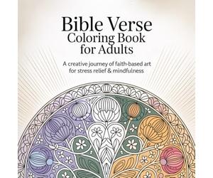Bible Verse Coloring Book for Adults: A Creative Journey of Faith-Based Art for Stress Relief & Mindfulness