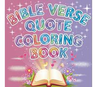 Bible Verse Coloring Book for Adults: Inspirational Scripture Coloring Pages for Faith and Relaxation: A Christian Coloring Book Featuring Uplifting ... and Peaceful Patterns for Stress Relief