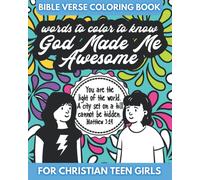 Bible Verse Coloring Book For Christian Teen Girls - Words To Color - God Made Me Awesome: An Inspirational Coloring Book For Girls