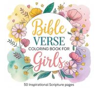 Bible Verse Coloring Book for Girls Ages 8-12: 50 Inspirational Scripture Pages with Beautiful Illustrations | coloring book for girls