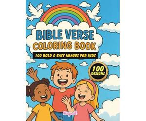 Bible Verse Coloring Book for Kids: 100 Scripture for Inspire Faith, Joy, Prayer, Love, Peace and Creativity for All Christian